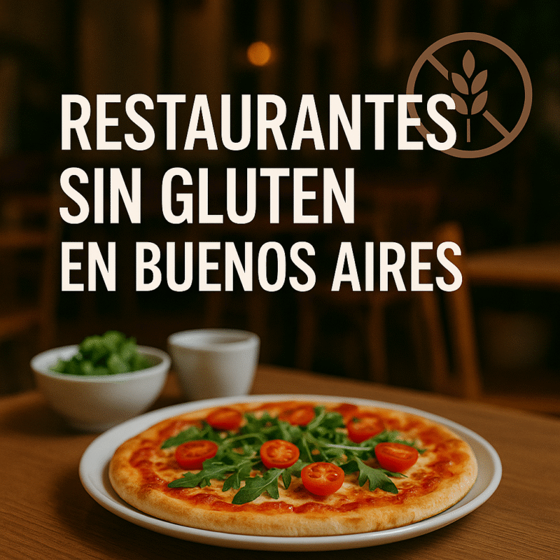 Restaurantes sin gluten en Buenos Aires Argentina guía completa 2026